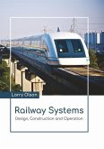 Railway Systems: Design, Construction and Operation