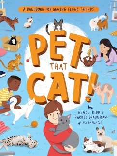 Pet That Cat! - Kidd, Nigel; Braunigan, Rachel