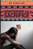 Whatsoever the Sacrifice