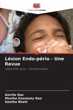 Lésion Endo-pério - Une Revue - Das, Amrita;GOSWAMY RAO, MONIKA;BHATT, GEETHA