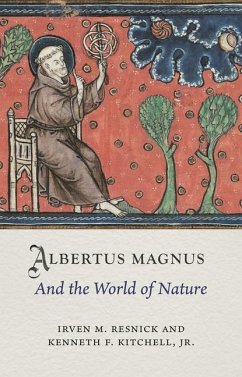 Albertus Magnus and the World of Nature - Resnick, Irven M.; Jr, Kenneth F. Kitchell