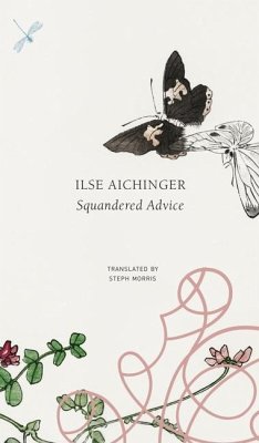 Squandered Advice - Aichinger, Ilse