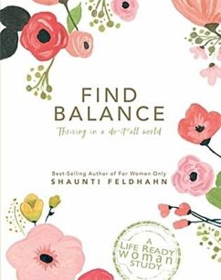 Find Balance (Limited Edition): Thriving in a Do-It-All World - Feldhahn, Shaunti