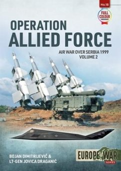 Operation Allied Force Volume 2 - Dimitrejevic, Bojan; Draganic, Jovica