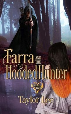 Farra and the Hooded Hunter - Lee, Taylor