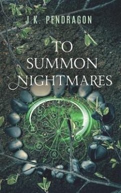 To Summon Nightmares - Pendragon, J. K.