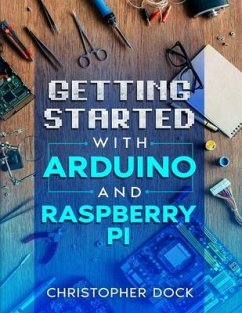 Getting started with Arduino and Raspberry pi - Dock, Christopher