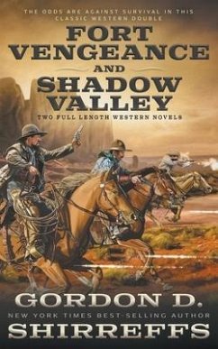 Fort Vengeance and Shadow Valley - Shirreffs, Gordon D