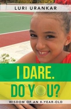 I Dare. Do You?: Wisdom of an 8-Year-Old - Urankar, Luri