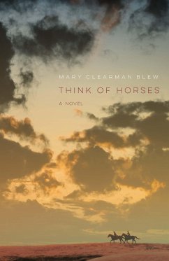 Think of Horses - Blew, Mary Clearman