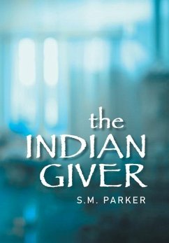 The Indian Giver - Parker, S. M.