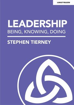 Leadership: Being, Knowing, Doing - Tierney, Stephen