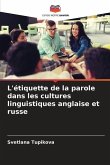 L'étiquette de la parole dans les cultures linguistiques anglaise et russe