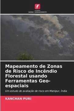Mapeamento de Zonas de Risco de Incêndio Florestal usando Ferramentas Geo-espaciais - Puri, Kanchan