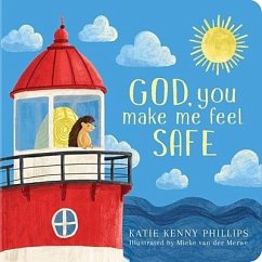 God, You Make Me Feel Safe - Phillips, Katie Kenny