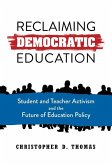 Reclaiming Democratic Education: Student and Teacher Activism and the Future of Education Policy