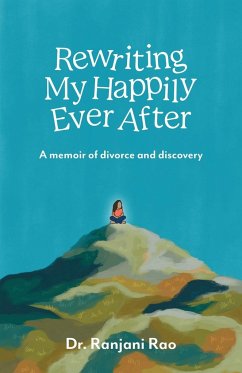 Rewriting My Happily Ever After - Rao, Ranjani