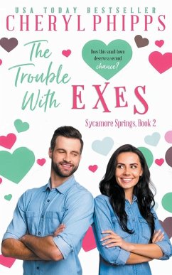 The Trouble with Exes - Phipps, Cheryl