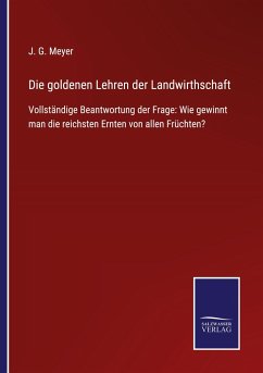 Die goldenen Lehren der Landwirthschaft