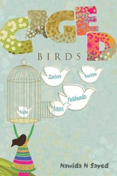 Caged Birds - Sayed, Nawida N.