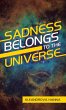 Sadness Belongs to the Universe - Bild 1