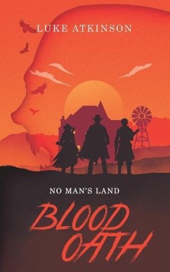 Blood Oath (No Man's Land Book One) - Atkinson, Luke