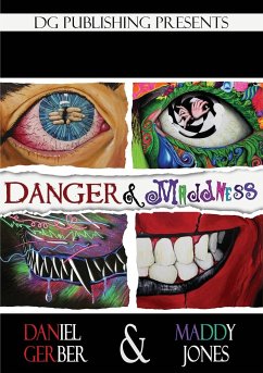 Danger and Maddness - Gerber, Daniel; Jones, Madison