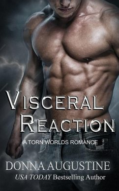 Visceral Reaction: A Torn Worlds Romance - Augustine, Donna