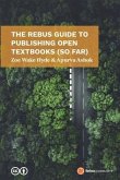 The Rebus Guide to Publishing Open Textbooks (So Far)