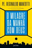 O milagre da manhã com Deus