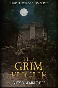 The Grim Fugue - Struthers, Alfred M.