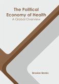 The Political Economy of Health: A Global Overview