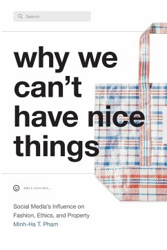 Why We Can't Have Nice Things - Pham, Minh-Ha T.