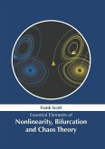 Essential Elements of Nonlinearity, Bifurcation and Chaos Theory