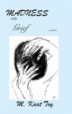 Madness with Grief - Toy, M. Kaat