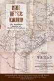 Inside the Texas Revolution: The Enigmatic Memoir of Herman Ehrenberg