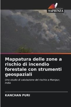 Mappatura delle zone a rischio di incendio forestale con strumenti geospaziali - Puri, Kanchan