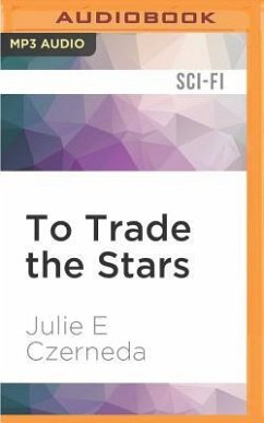 To Trade the Stars - Czerneda, Julie E