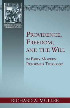 Providence, Freedom, and the Will - Muller, Richard A.