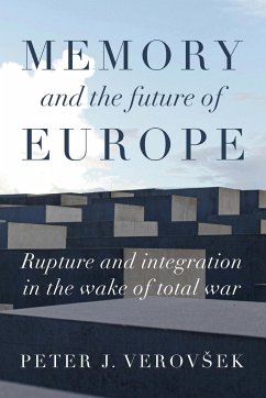 Memory and the future of Europe - Verov¿ek, Peter J.