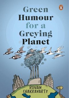 Cover Green Humour for a Greying Planet (Amazingly Evocative Cartoons on Environment and Ecology by Renowned Cartoonist Rohan Chakravarty)