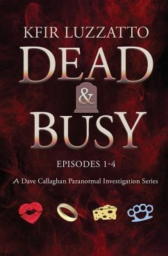 DEAD & BUSY - Episodes 1-4 - Luzzatto, Kfir