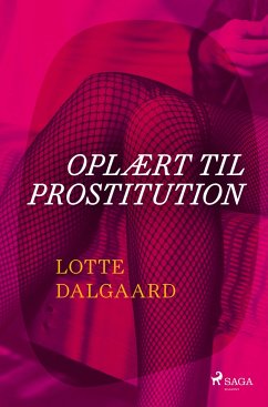 Oplært til prostitution - Dalgaard, Lotte