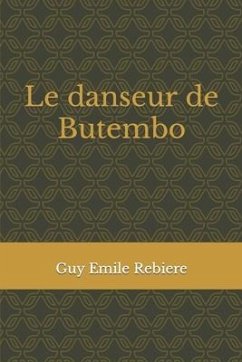 Le danseur de Butembo - Rebiere, Guy Emile