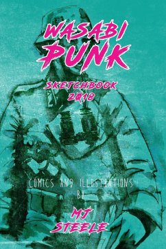 Wasabi Punk Sketch Book 2018 - Steele, Mj