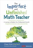 The Imperfect and Unfinished Math Teacher [Grades K-12]