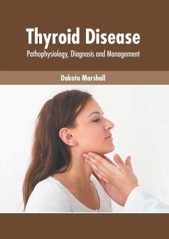 Thyroid Disease: Pathophysiology, Diagnosis and Management