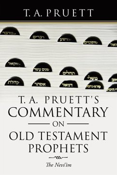 T. A. Pruett's Commentary on Old Testament Prophets: The Nevi'Im - Pruett, T. A.