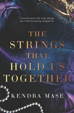 The Strings That Hold Us Together - Mase, Kendra