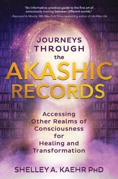 Journeys Through the Akashic Records - Kaehr, Shelley A.